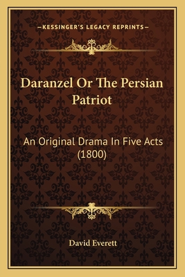 Daranzel Or The Persian Patriot: An Original Dr... 1163881384 Book Cover