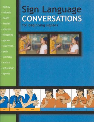 Sign Language Conversations for Beginning Signers 1930820127 Book Cover