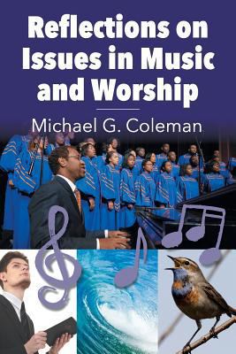 Reflections on Issues in Music and Worship 1479610372 Book Cover