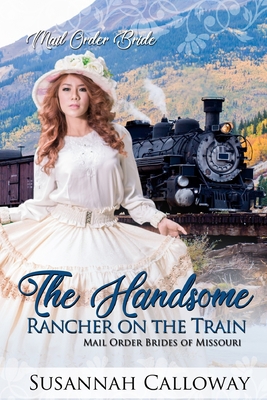The Handsome Rancher on the Train B08LJ9F14C Book Cover
