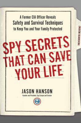 Spy Secrets That Can Save Your Life: A Former C... 1524708534 Book Cover