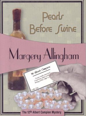 Pearls Before Swine: Albert Campion #12 (Volume... 1934609374 Book Cover
