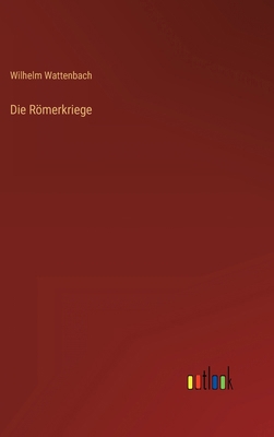 Die Römerkriege [German] 3368617192 Book Cover