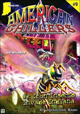 Iron Insects Invade Indiana (American Chillers ... 0756935539 Book Cover