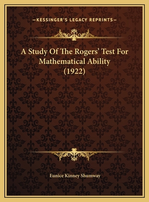 A Study Of The Rogers' Test For Mathematical Ab... 1169586627 Book Cover