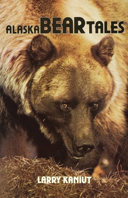 Alaska Bear Tales 1955728143 Book Cover
