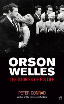 Orson Welles: The Stories of His Life. Peter Co... 0571209939 Book Cover