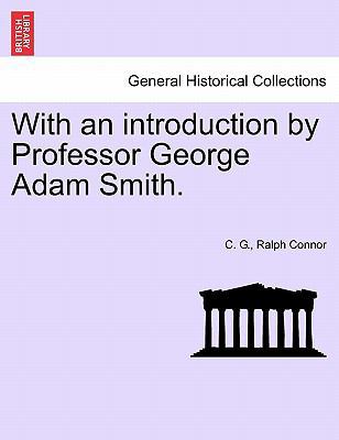 With an Introduction by Professor George Adam S... 1241394938 Book Cover