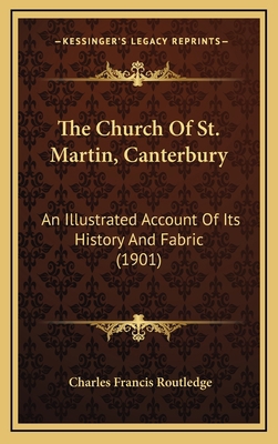 The Church Of St. Martin, Canterbury: An Illust... 116582163X Book Cover