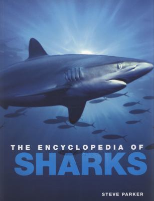 The Encyclopedia of Sharks. 1408108372 Book Cover