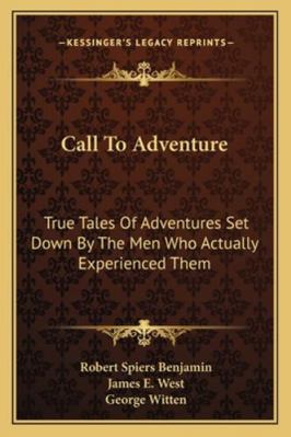 Call To Adventure: True Tales Of Adventures Set... 1163190551 Book Cover