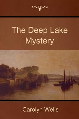 The Deep Lake Mystery 1500305804 Book Cover