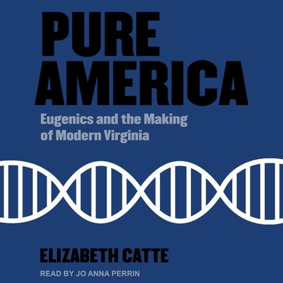 Pure America: Eugenics and the Making of Modern... B09NF45NCX Book Cover