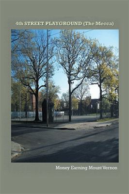 4th STREET PLAYGROUND: The Mecca 1514488264 Book Cover