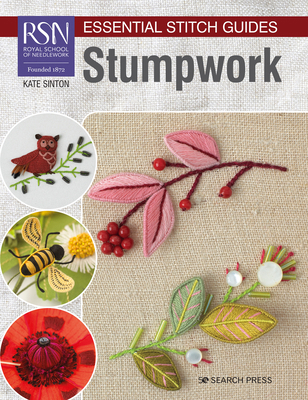 Rsn Essential Stitch Guides: Stumpwork - Large ... 1782219234 Book Cover