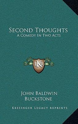 Second Thoughts: A Comedy In Two Acts 1168710219 Book Cover