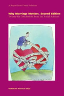 Why Marriage Matters: Twenty-Six Conclusions fr... 1931764107 Book Cover