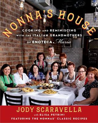 Nonna's House: Cooking and Reminiscing with the... 1476774110 Book Cover