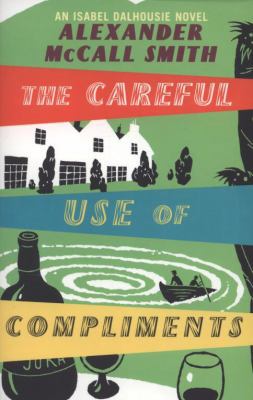The Careful Use of Compliments. Alexander McCal... 034911806X Book Cover