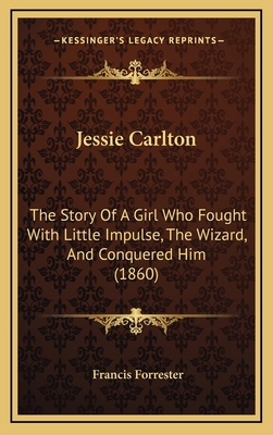 Jessie Carlton: The Story Of A Girl Who Fought ... 1167096290 Book Cover