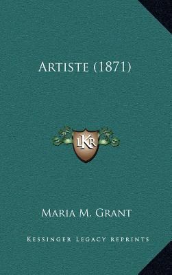 Artiste (1871) 1166634876 Book Cover