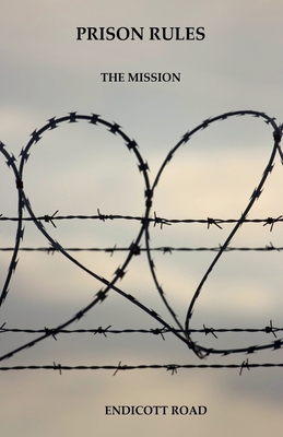 Prison Rules: The Mission B0F47DQQG1 Book Cover