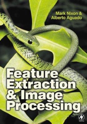Feature Extraction and Image Processing 0750650788 Book Cover