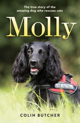 Molly: The True Story of the Amazing Dog Who Re... 1250266246 Book Cover