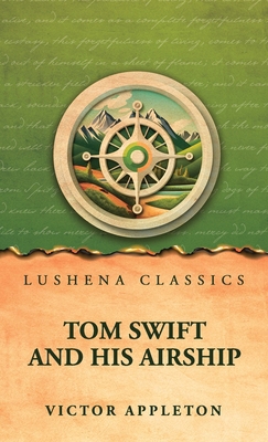 Tom Swift and His Airship B0H4T144R4 Book Cover