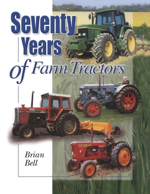 Seventy Years of Farm Tractors 1908397349 Book Cover