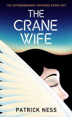 The Crane Wife. Patrick Ness 0857868713 Book Cover