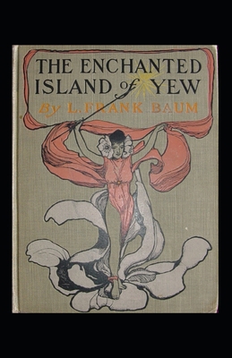 The Enchanted Island of Yew Annotated B093SYVMLR Book Cover