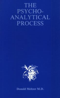 The Psycho-Analytical Process (Harris Meltzer T... 0433210087 Book Cover