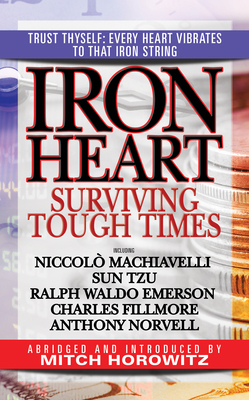 Iron Heart: Surviving Tough Times 1722505176 Book Cover