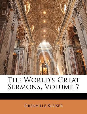 The World's Great Sermons, Volume 7 1147167419 Book Cover