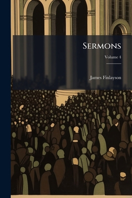 Sermons; Volume 4 1141903652 Book Cover