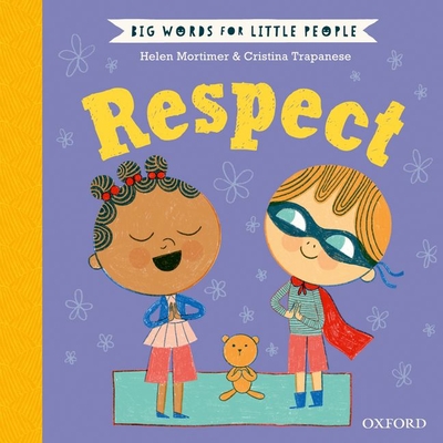 Big Words for Little People: Respect 0192779079 Book Cover