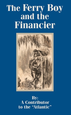 The Ferry Boy and the Financier 1410201570 Book Cover