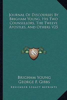 Journal Of Discourses By Brigham Young, His Two... 1162960981 Book Cover