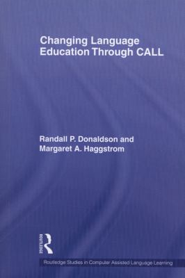 Changing Language Education Through Call 0415543878 Book Cover