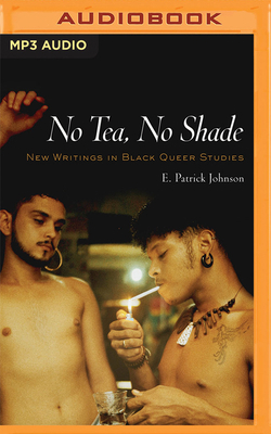 No Tea, No Shade: New Writings in Black Queer S... 1799790533 Book Cover