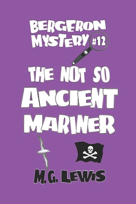 The Not So Ancient Mariner            Book Cover