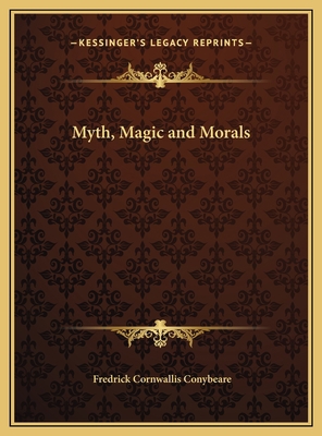 Myth, Magic and Morals 1169784658 Book Cover