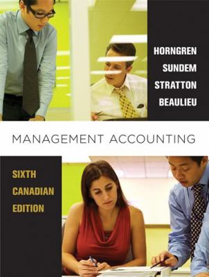 Management Accounting, Sixth Canadian Edition 0138011591 Book Cover