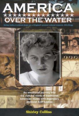 America Over the Water by Shirley Collins (2006... 0946719918 Book Cover