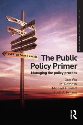 The Public Policy Primer: Managing the Policy P... 0203845943 Book Cover