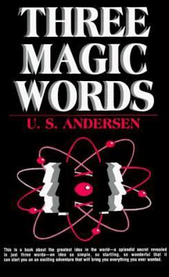 Three Magic Words: The Key to Power, Peace and ... B00A2RLYAQ Book Cover