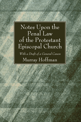 Notes Upon the Penal Law of the Protestant Epis... 1625648790 Book Cover