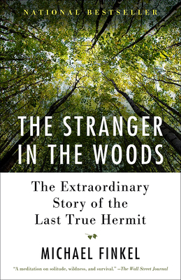 The Stranger in the Woods: The Extraordinary St... 1101911530 Book Cover