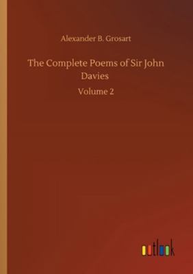 The Complete Poems of Sir John Davies: Volume 2 3752339667 Book Cover